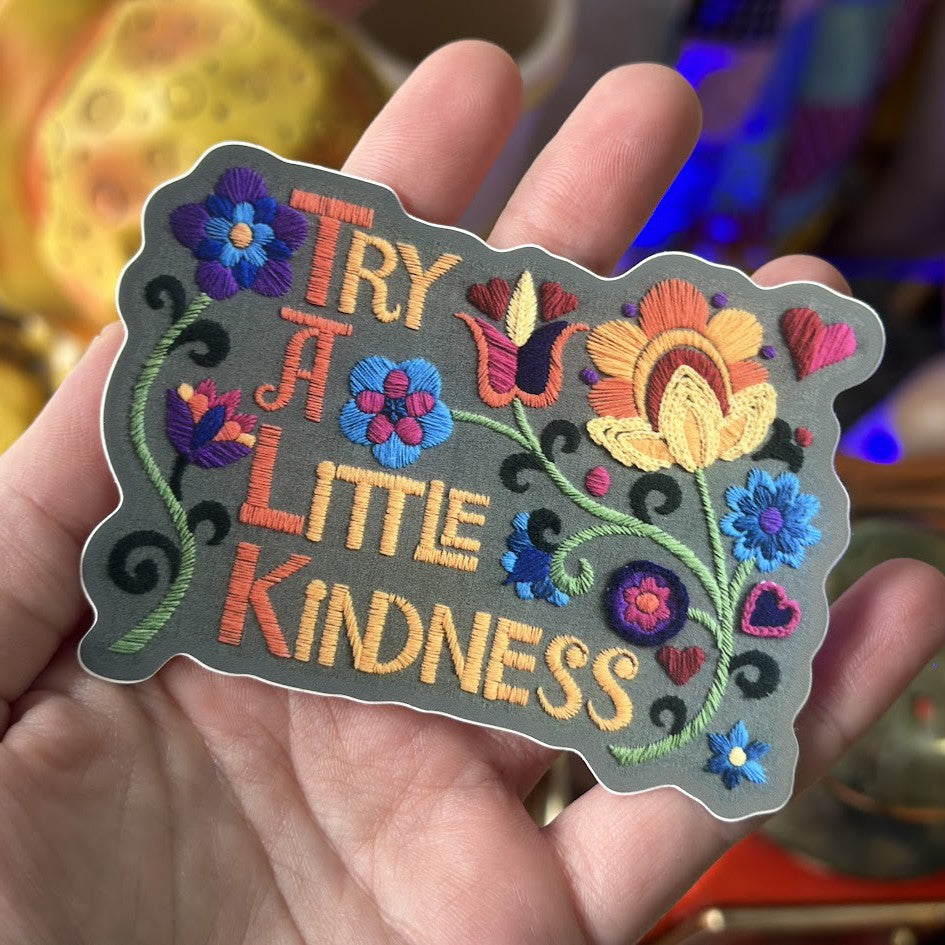 Try a Little Kindness Crewel Sticker
