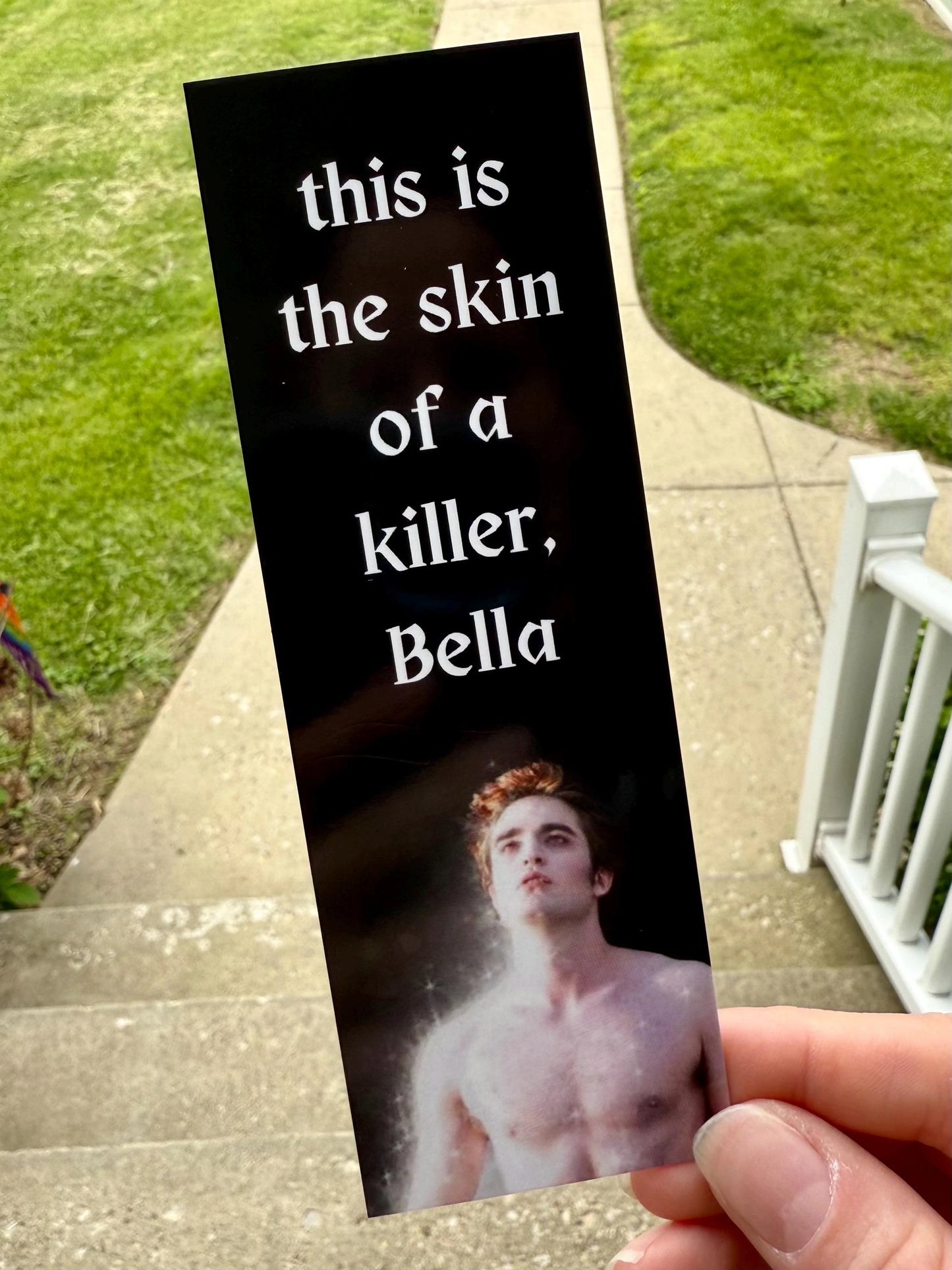 Twilight Bookmark - Team Edward - This is the Skin of a Killer Bella